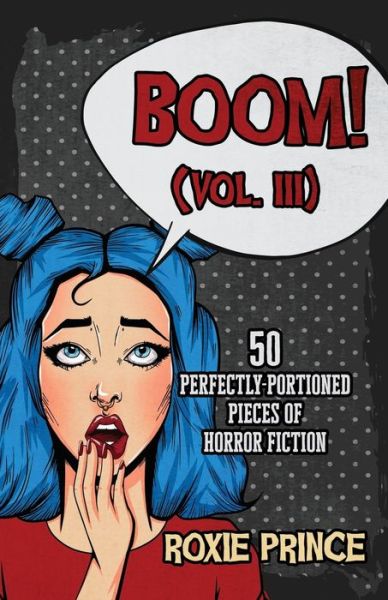 BOOM! (Vol. III) - Roxie Prince - Books - Independently Published - 9781710472578 - December 9, 2019