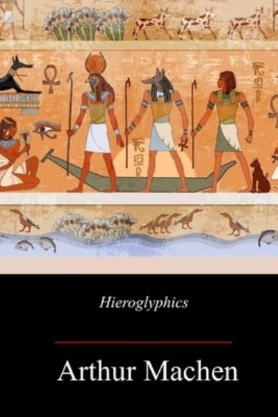 Cover for Arthur Machen · Hieroglyphic (Paperback Book) (2018)