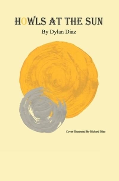 Cover for Dylan Diaz · Howls at the Sun (Paperback Bog) (2018)