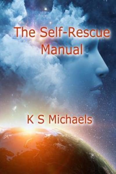 Cover for K S Michaels · The Self-Rescue Manual (Pocketbok) (2018)
