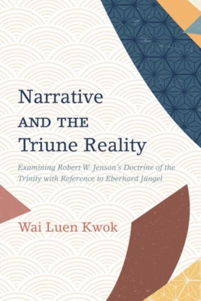 Cover for Wai Luen Kwok · Narrative and the Triune Reality (Bok) (2022)