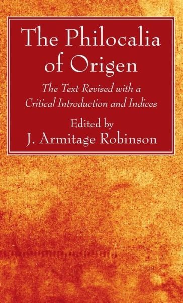 Cover for Origen · The Philocalia of Origen: The Text Revised with a Critical Introduction and Indices (Gebundenes Buch) (2020)