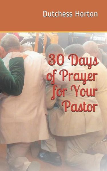 Cover for Dutchess Horton · 30 Days of Prayer for Your Pastor (Paperback Book) (2018)