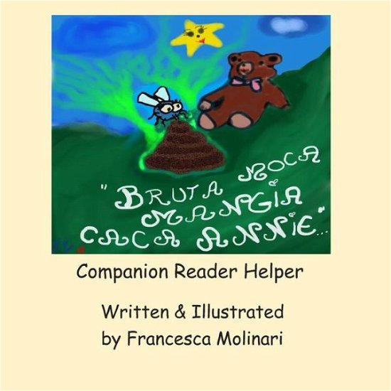 Cover for Francesca Molinari · Bruta Moca Mangia Caca Annie- Companion Reader Helper (Paperback Book) (2018)