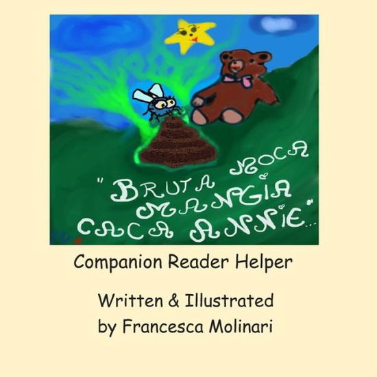 Cover for Francesca Molinari · Bruta Moca Mangia Caca Annie- Companion Reader Helper (Pocketbok) (2018)