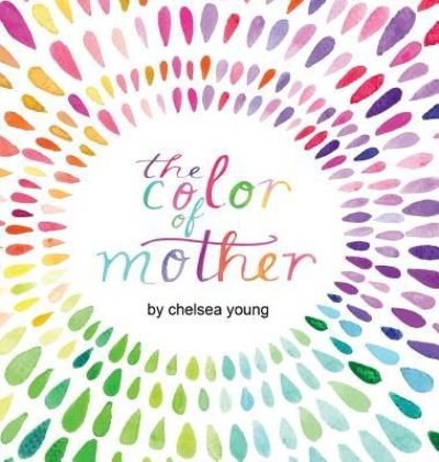 Cover for Chelsea Young · The Color of Mother (Hardcover Book) (2019)