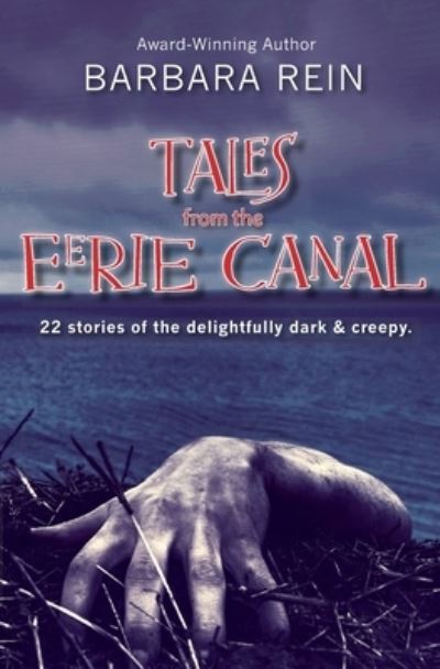 Cover for Barbara Rein · Tales from the Eerie Canal: 22 Stories of the Delightfully Dark and Creepy (Paperback Book) (2020)