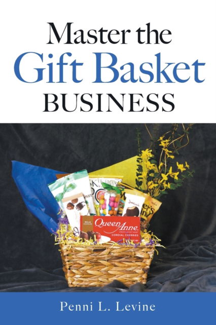 Cover for Penni L Levine · Master the Gift Basket Business (Paperback Book) (2021)