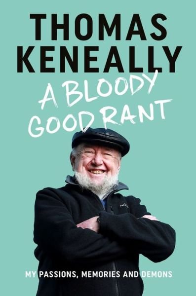 Cover for Thomas Keneally · A Bloody Good Rant (Paperback Book) (2021)