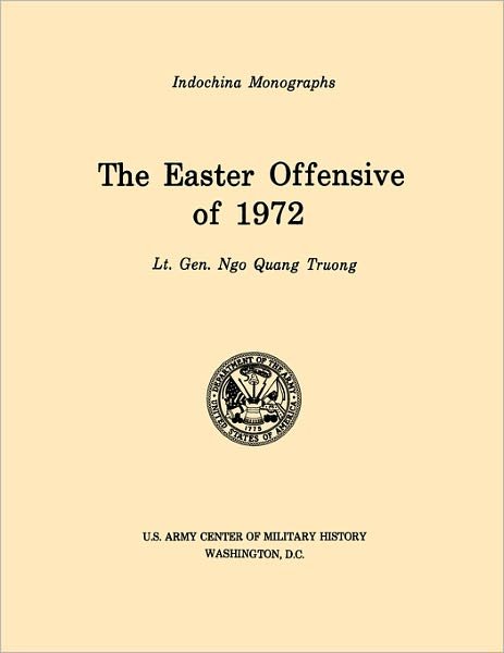 Cover for U.s. Army Center of Military History · The Easter Offensive of 1972 (U.s. Army Center for Military History Indochina Monograph Series) (Paperback Book) (2011)