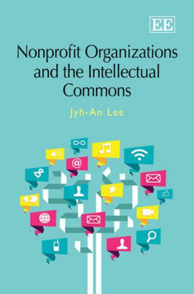 Cover for Jyh-An Lee · Nonprofit Organizations and the Intellectual Commons (Hardcover Book) (2012)