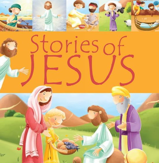 Cover for Juliet David · Stories of Jesus - 99 Stories from the Bible (Gebundenes Buch) [New edition] (2019)