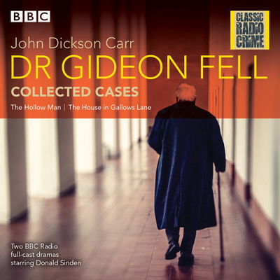 Cover for John Dickson Carr · Dr Gideon Fell: Collected Cases: Classic Radio Crime (Audiobook (CD)) [Unabridged edition] (2017)