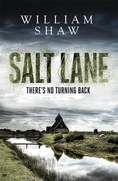 Cover for William Shaw · Salt Lane: the superb first book in the DS Alexandra Cupidi Investigations - DS Alexandra Cupidi (Hardcover Book) (2018)