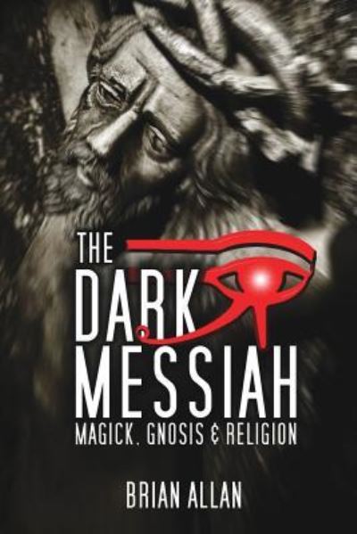 Cover for Brian Allan · The Dark Messiah (Paperback Book) (2018)