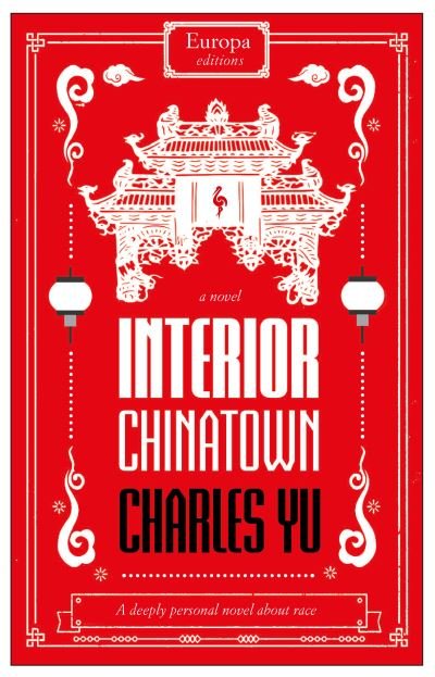 Interior Chinatown: WINNER OF THE NATIONAL BOOK AWARD 2020 - Charles Yu - Livros - Europa Editions (UK) Ltd - 9781787702578 - 5 de novembro de 2020