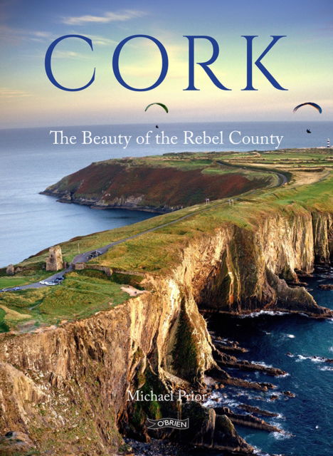 Cover for Michael Prior · Cork: The Beauty of the Rebel County (Hardcover Book) (2025)