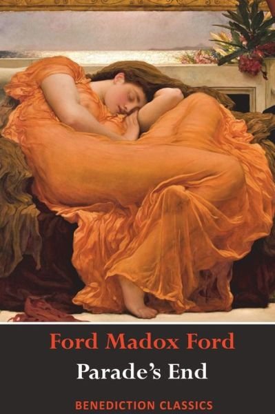 Cover for Ford Madox Ford · Parade's End (Full Tetralogy: Some Do Not, No More Parades, A Man Could Stand Up, and Last Post) (Pocketbok) (2019)