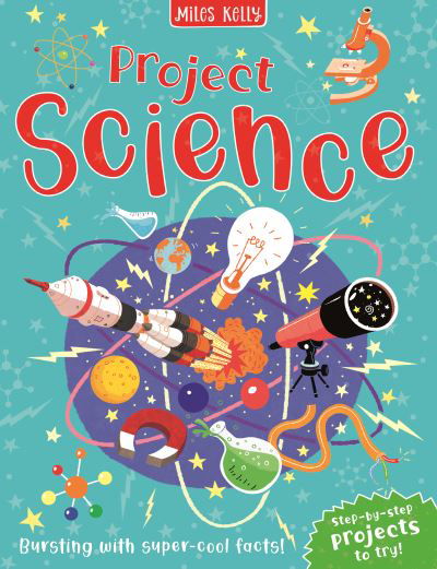 Project Science - John Farndon - Books - Miles Kelly Publishing Ltd - 9781789894578 - July 28, 2022