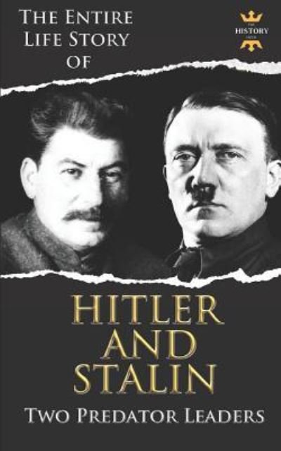 Adolf Hitler and Joseph Stalin - The History Hour - Bücher - Independently Published - 9781795198578 - 26. Januar 2019