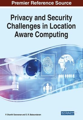 Cover for P. Shanthi Saravanan · Privacy and Security Challenges in Location Aware Computing (Paperback Book) (2021)
