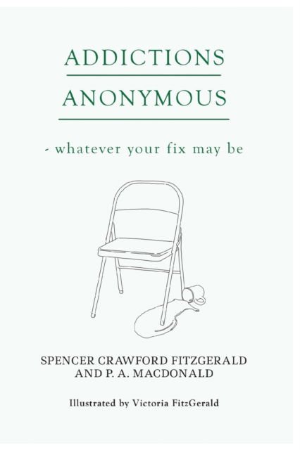 Cover for Spencer Crawford FitzGerald and P.A. MacDonald · Addictions Anonymous (Paperback Book) (2022)