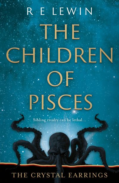 Cover for R E Lewin · The Crystal Earrings: The Children of Pisces, Book 2 (Hardcover Book) (2022)