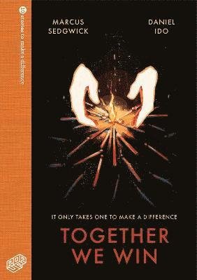 Cover for Marcus Sedgwick · Together We Win - 10 Stories to Make a Difference (Innbunden bok) (2021)