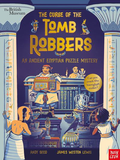 Cover for Andy Seed · British Museum: The Curse of the Tomb Robbers (An Ancient Egyptian Puzzle Mystery) - Puzzle Mysteries (Hardcover Book) (2022)