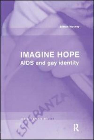 Cover for Simon Watney · Imagine Hope (Paperback Book) (2000)