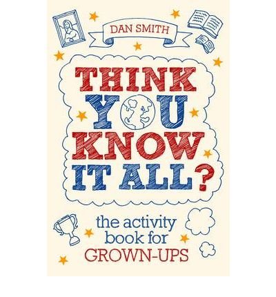 Daniel Smith · Think You Know it All?: The Activity Book for Grown-Ups - Know it All Quiz Books (Paperback Book) (2010)
