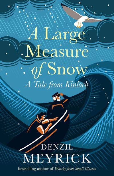 Cover for Denzil Meyrick · A Large Measure of Snow: A Tale From Kinloch - Tales from Kinloch (Inbunden Bok) (2020)