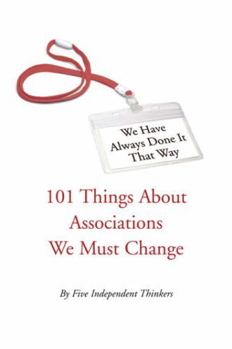 Cover for Amy Smith · We Have Always Done It That Way: 101 Things About Associations We Must Change (Paperback Book) (2006)