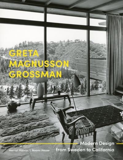 Cover for Harriet Harriss · Greta Magnusson Grossman: Modern Design from Sweden to California - Designing Interiors (Gebundenes Buch) (2021)