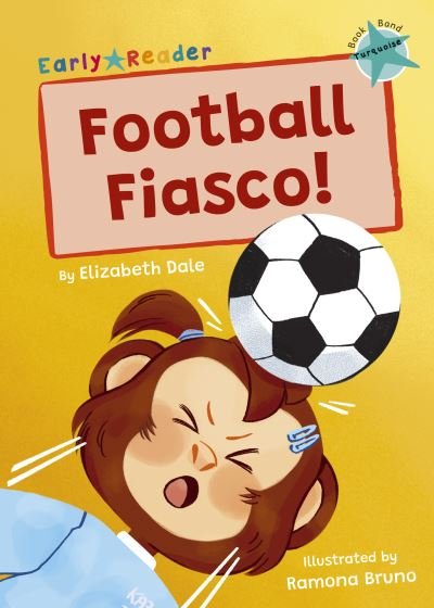 Cover for Elizabeth Dale · Football Fiasco!: (Turquoise Early Reader) - Maverick Early Readers (Taschenbuch) (2023)