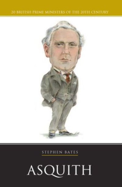 Cover for Stephen Bates · Asquith - British Prime Ministers (Paperback Book) (2006)