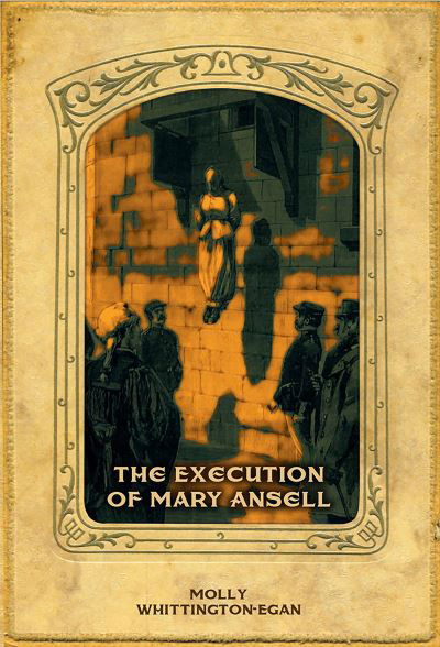 The Execution of Mary Ansell - Molly Whittington-Egan - Książki - Mango Books - 9781911273578 - 30 kwietnia 2019