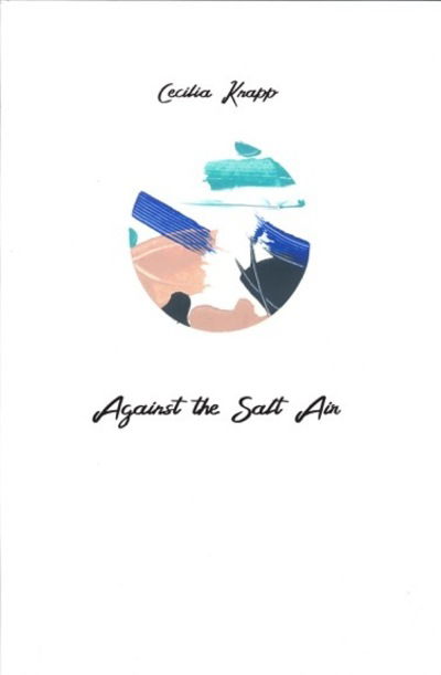 Cover for Cecilia Knapp · Against the Salt Air (Paperback Book) (2018)