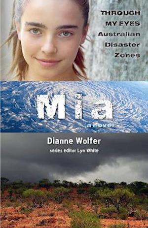 Cover for Dianne Wolfer · Mia: Through My Eyes - Australian Disaster Zones - Through My Eyes - Australian Disaster Zones (Paperback Book) (2023)