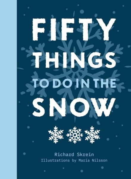 Cover for Richard Skrein · Fifty Things to Do in the Snow (Hardcover Book) (2023)