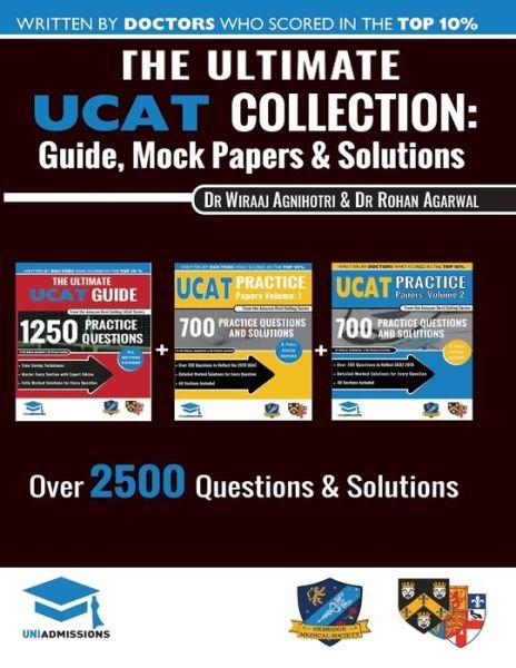 Cover for Wiraaj Agniotri · The Ultimate UCAT Collection: 3 Books In One, 2,650 Practice Questions, Fully Worked Solutions, Includes 6 Mock Papers, 2019 Edition, UniAdmissions (Pocketbok) (2019)
