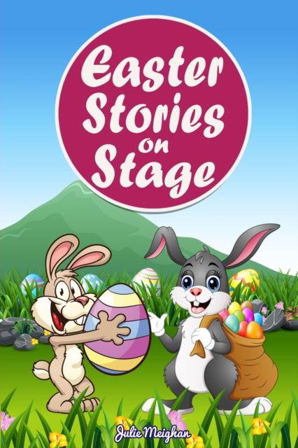 Cover for Julie Meighan · Easter Stories on Stage (Paperback Book) (2022)