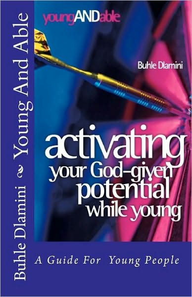 Cover for Buhle Dlamini · Young and Able: Activating Your God-given Potential While Young (Paperback Bog) (2009)