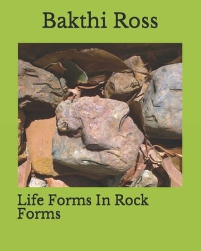 Cover for Dr Bakthi Ross · Life Forms In Rock Forms (Paperback Book) (2021)