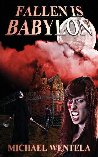 Cover for Michael Wentela · Fallen Is Babylon (Paperback Book) (2013)