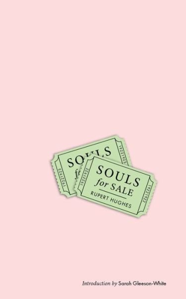 Cover for Rupert Hughes · Souls for Sale - LARB Classics (Paperback Book) (2020)