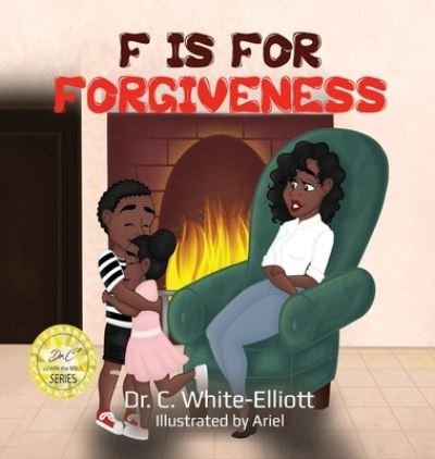 Cover for Dr Cassundra White-Elliott · F is for Forgiveness (Inbunden Bok) (2020)