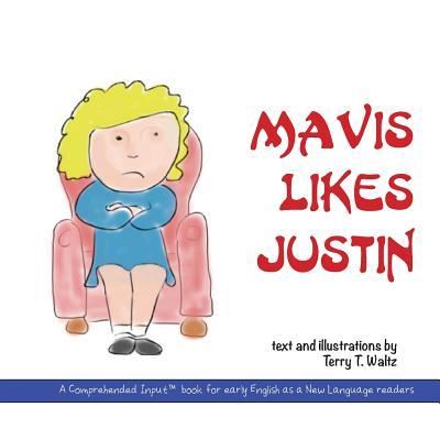 Cover for Terry T Waltz · Mavis Likes Justin (Taschenbuch) (2019)