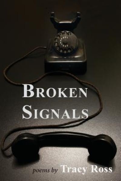 Cover for Tracy Ross · Broken Signals: (Trials of Disconnect) (Paperback Book) (2018)