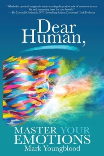 Cover for Mark Youngblood · Dear Human: Master Your Emotions (Paperback Book) (2021)